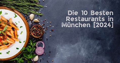 DIE 10 BESTEN Restaurants in München 2024 (mit。